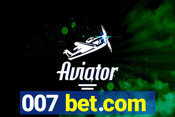 007 bet.com
